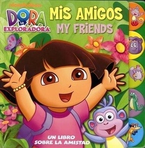 Dora la exploradora. Mis amigos/ My friends