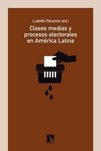 Clases medias y procesos electorales en América Latina