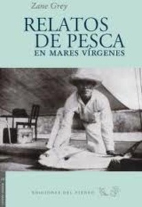 Relatos de pesca en mares vírgenes