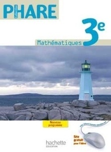 Mathématiques Phare - 3ème - livre élève (éd. 2012)