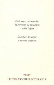 Abrir o cerrar mundos: la elección de un canón/ Lo bello y lo mejor