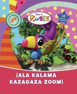¡Ala kalama kazagaza zoom!