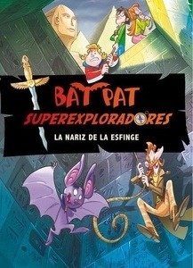 Bat Pat Superexploradores. La nariz de la esfinge