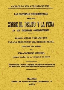 Las doctrinas fundamentales reinantes sobre el delito y la pena