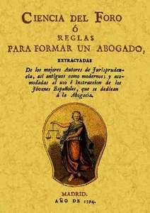 Ciencia del foro o reglas para formar un abogado