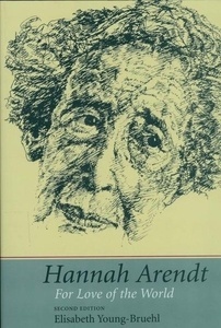 Hannah Arendt, for Love of the World