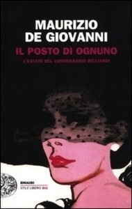 Il posto di ognuno : L'estate del commissario Ricciardi