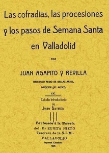 Las cofradías, procesiones y pasos de la Semana Santa de Valladolid