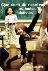 Qué será de nosotros, los malos alumnos