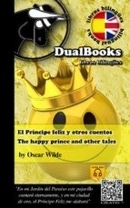 El príncipe feliz y otros cuentos - The happy prince and other tales