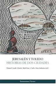 Jerusalén y Toledo. Historia de dos ciudades.