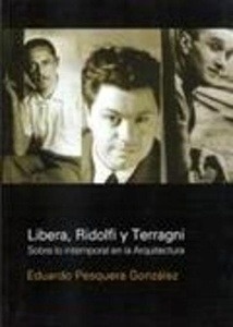 Libera, Ridolfi y Terragni