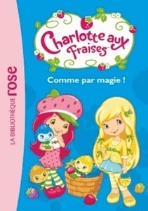 Charlotte aux fraises - comme par magie !