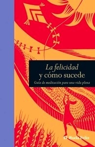 La felicidad y cómo sucede