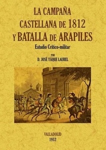 La campaña castellana de 1812 y Batalla de Arapiles