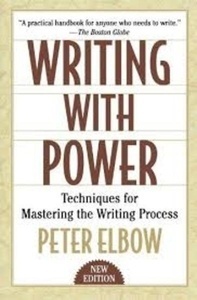 Writing with Power: Techniques for mastering the Writing Process