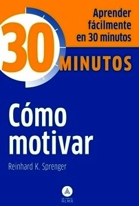 Cómo motivar (30 minutos)