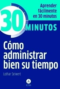 Cómo administrar bien su tiempo