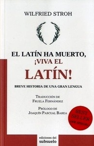 El latín ha muerto. ¡Viva el latín!