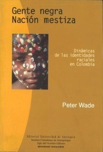 Gente negra, nación mestiza