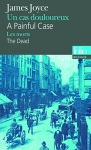 Un cas douloureux/ A painful case - Les morts/ The dead