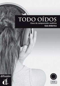 Todo oídos. Guía didáctica A1-A2