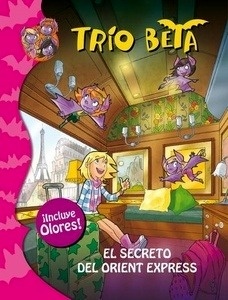 Trío Beta. El secreto del Orient Express (incluye olores)