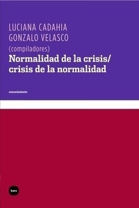 Normalidad de la crisis / crisis de la normalidad