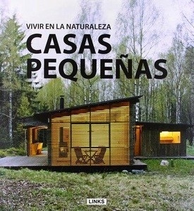 Vivir en la naturaleza. Casas pequeñas