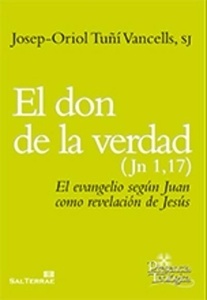 El don de la verdad (Jn 1,17)