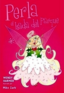 Perla, el hada del parque (Colección Perla 4-6)