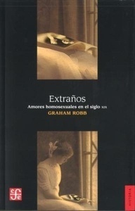 Extraños. Amores homosexuales en el siglo XIX