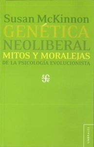 Genética neoliberal: mitos y moralejas de la psicología evolucionista