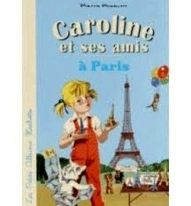 Caroline et ses amis à Paris