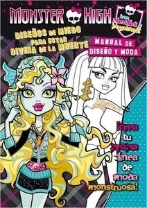 Monster High. Diseños de miedo para estar divina de la muerte