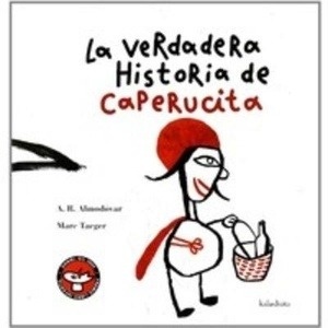 La verdadera historia de Caperucita