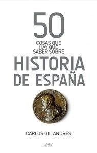 50 cosas que hay que saber sobre Historia de España