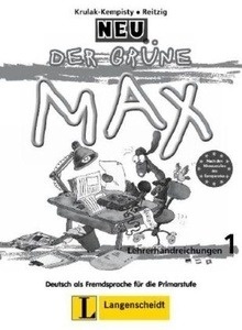 Der grüne Max 1 Neu. Lehrerhandreichungen