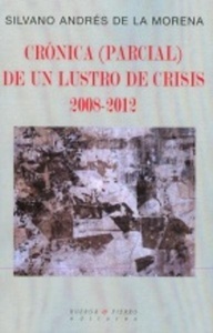 Crónica (parcial) de un lustro de crisis