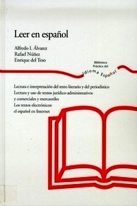Leer en español. Lectura e interpretación del texto literario y del periodístico