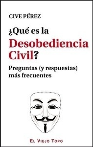 ¿Qué es la desobediencia civil? Preguntas y respuestas más frecuentes