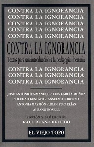 Contra la ignorancia. Textos para una introducción a la pedagogía libertaria