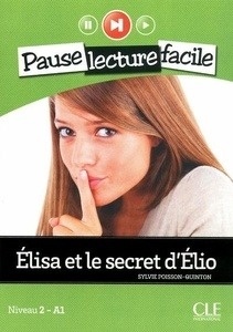 Elise et le secret d'Elio Niveau 2 A1+CD