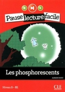 Les phosphorescents. Niveau5-B1+CD