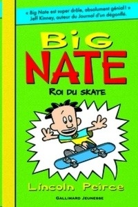 Big Nate, roi du skate