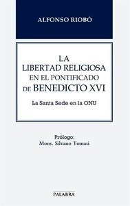 La libertad religiosa en el pontificado de Benedicto XVI