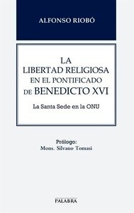 La libertad religiosa en el pontificado de Benedicto XVI