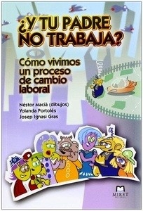 Y tu padre no trabaja