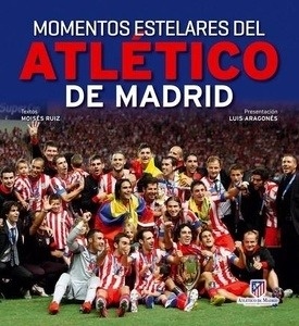 Momentos estelares del Atlético de Madrid