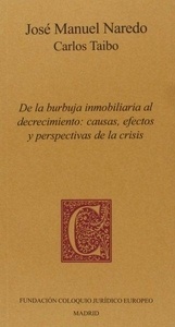 De la burbuja inmobiliaria al decrecimiento: causas, efectos y perspectivas de la crisis